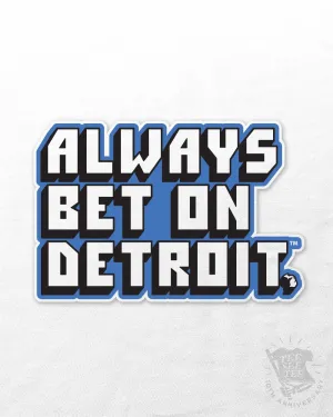 Always Bet On Detroit™ UV Coated Sticker | Tee See Tee Exclusive