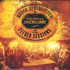 Bruce Springsteen | We Shall Overcome: The Seeger Sessions | Album