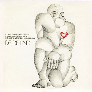 De De Lind | Io non so da dove vengo e non so dove mai andrò. Uomo è il nome che mi han dato | Album